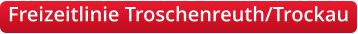 Freizeitlinie Troschenreuth/Trockau